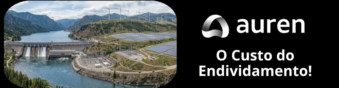 Auren Energia (AURE3): A Ilusão da Alavancagem e o Peso da Realidade Operacional